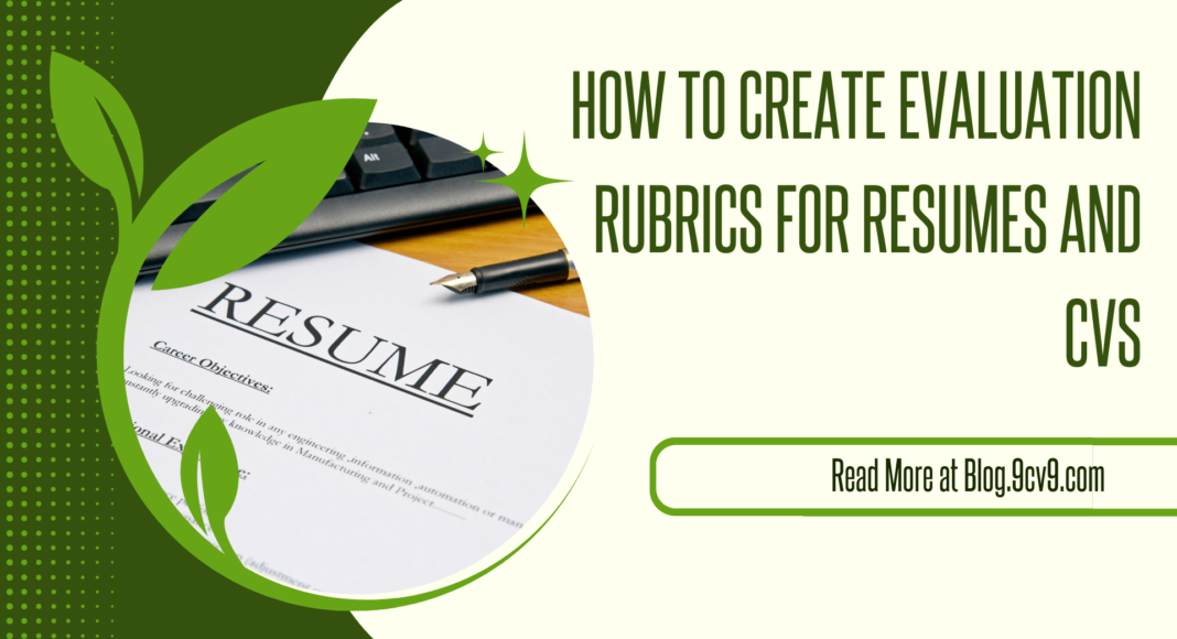 How to Create Evaluation Rubrics for Resumes and CVs