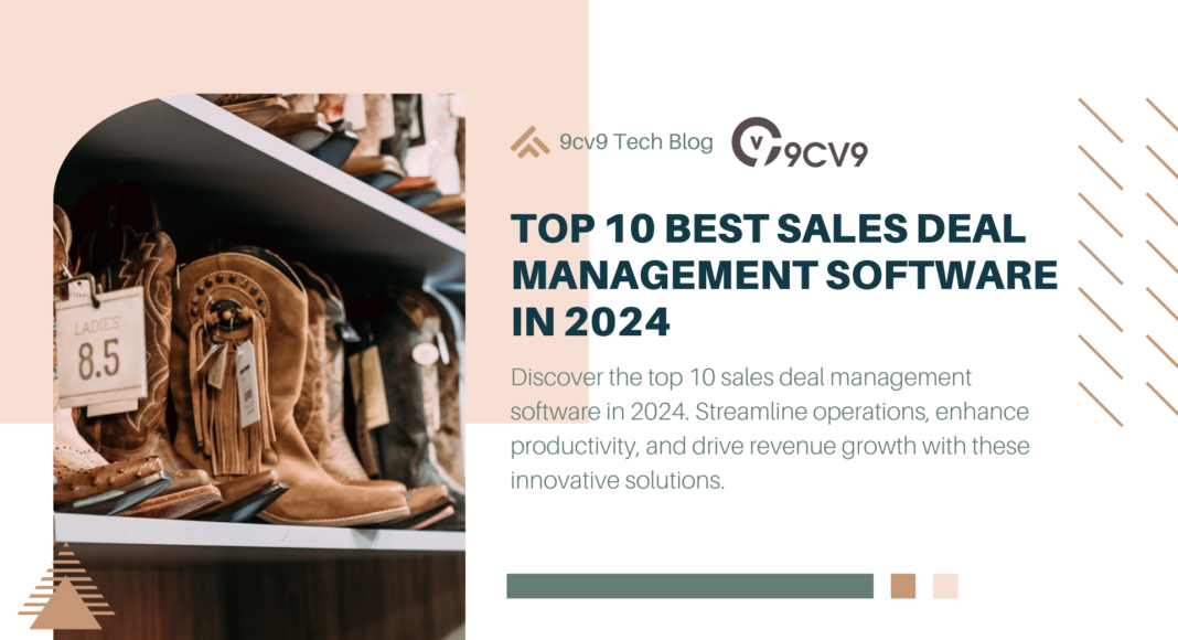 Top 10 Best Sales Deal Management Software in 2024