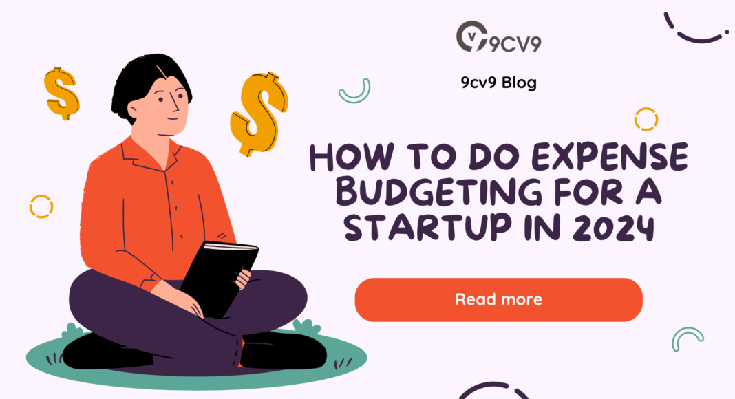 How to do Expense Budgeting for a Startup in 2024