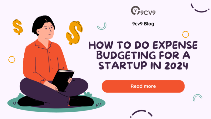 How to do Expense Budgeting for a Startup in 2024