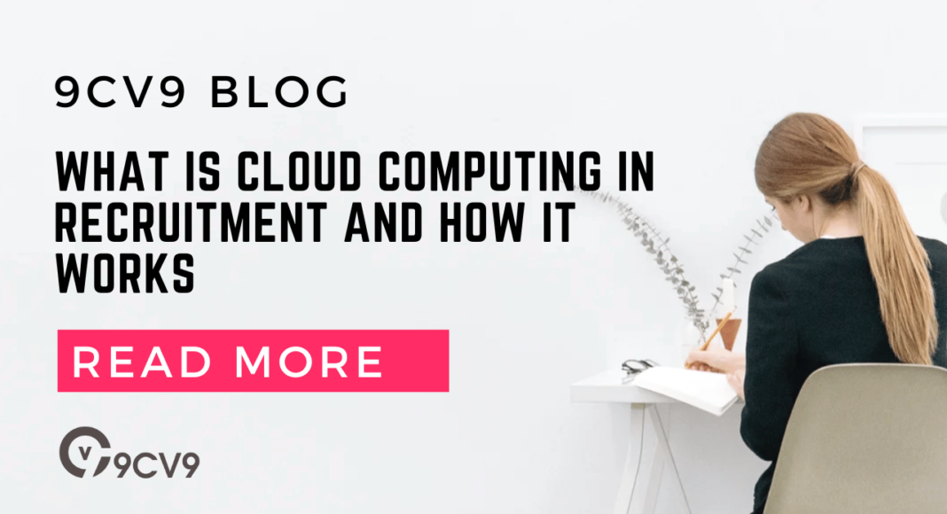 What is Cloud Computing in Recruitment and How It Works