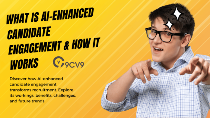 What is AI-Enhanced Candidate Engagement & How It Works