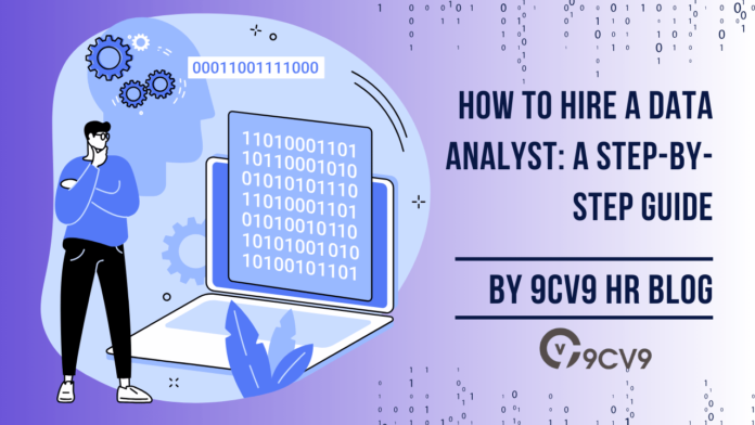 How to Hire a Data Analyst: A Step-By-Step Guide