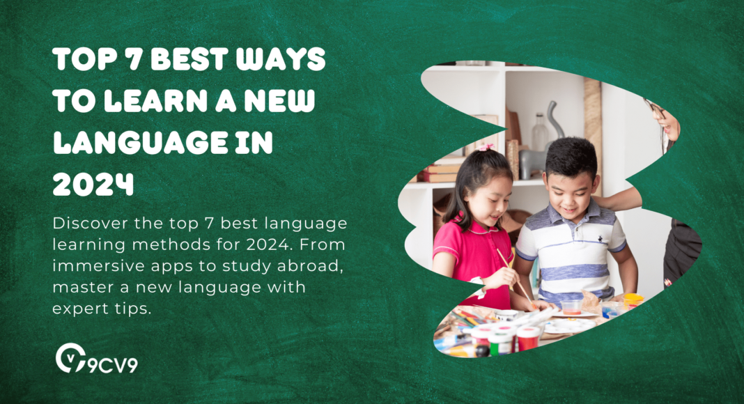 Top 7 Best Ways to Learn a New Language in 2024