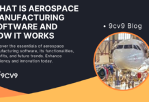 What is Aerospace Manufacturing Software and How It Works What is Aerospace Manufacturing Software and How It Works