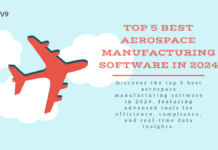 Top 5 Best Aerospace Manufacturing Software in 2024 Top 5 Best Aerospace Manufacturing Software in 2024