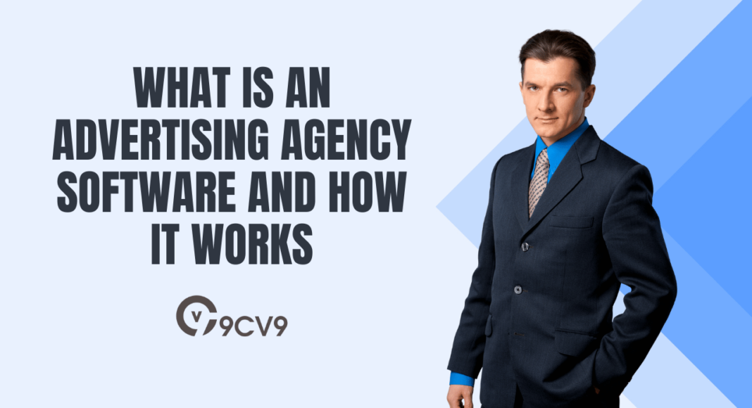 What is an Advertising Agency Software and How It Works