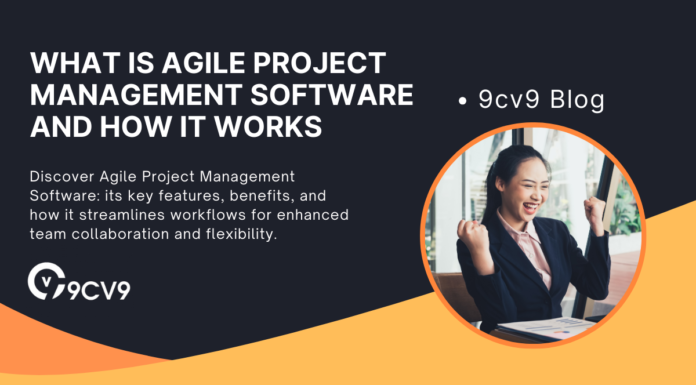 What is Agile Project Management Software and How It Works