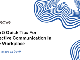 Top 5 Quick Tips For Effective Communication In The Workplace