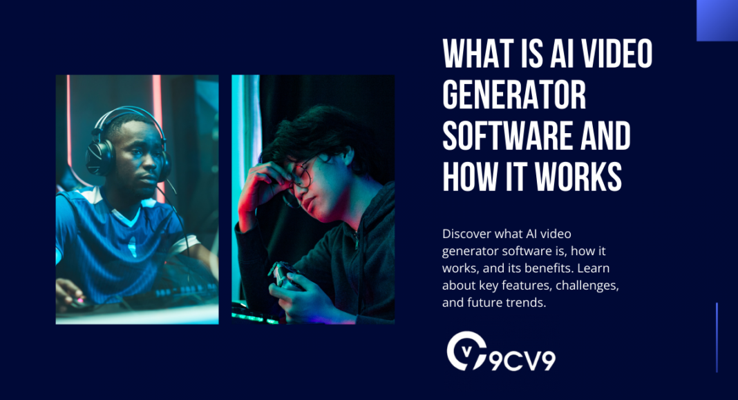 What is AI Video Generator Software and How It Works