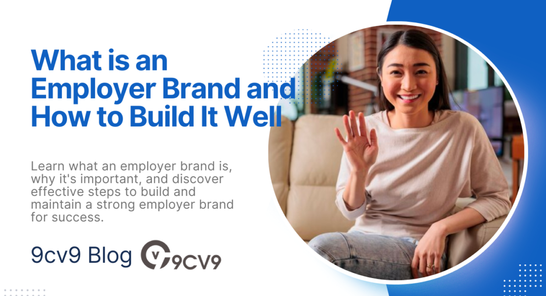 What is an Employer Brand and How to Build It Well