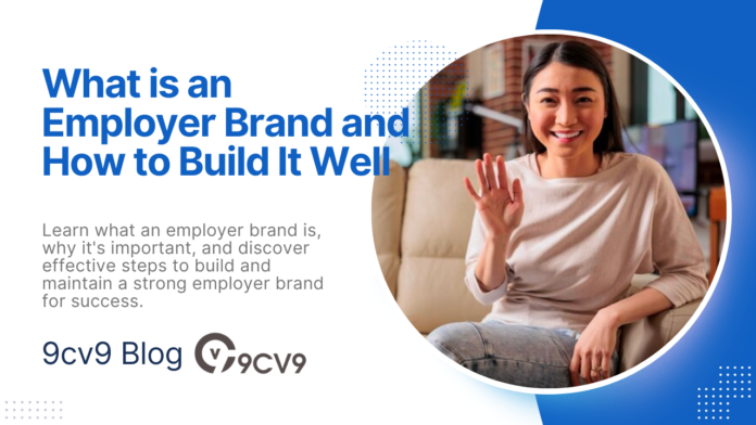 What is an Employer Brand and How to Build It Well