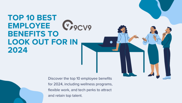 Top 10 Best Employee Benefits to Look Out For in 2024