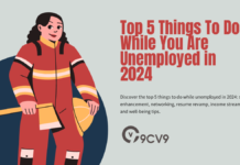 Top 5 Things To Do While You Are Unemployed in 2024