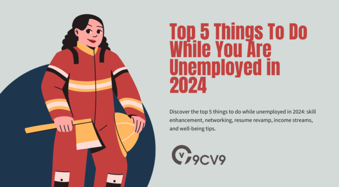 Top 5 Things To Do While You Are Unemployed in 2024