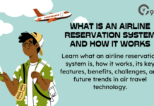 What is an Airline Reservation System and How It Works What is an Airline Reservation System and How It Works