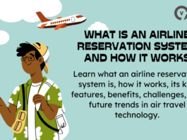 What is an Airline Reservation System and How It Works