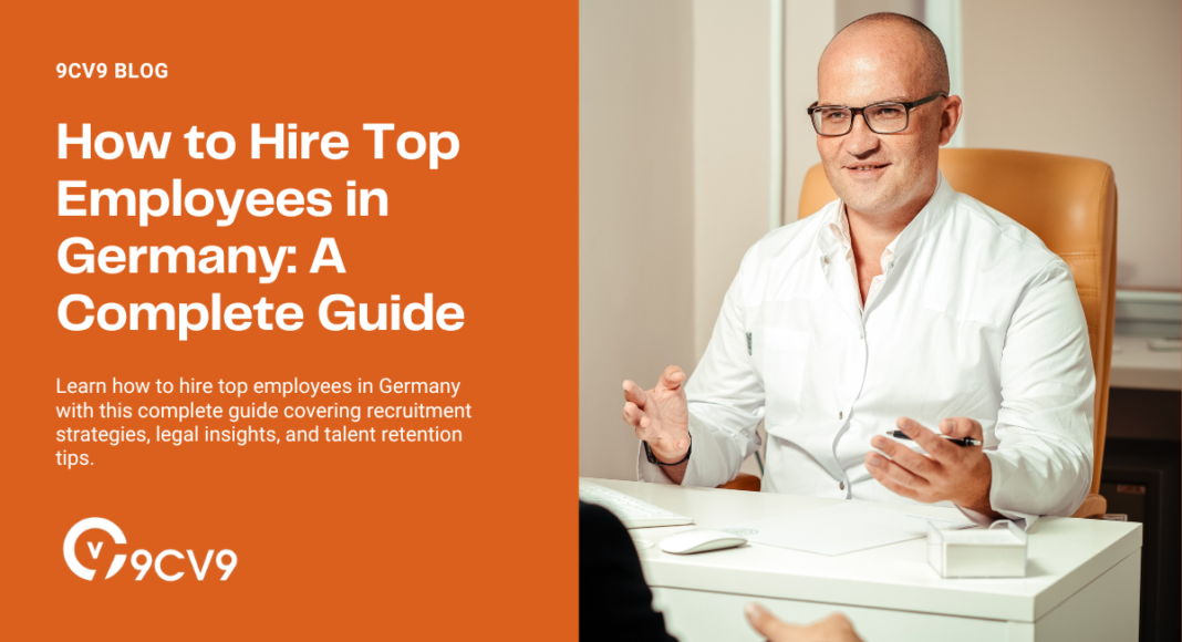 How to Hire Top Employees in Germany: A Complete Guide