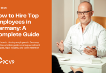 How to Hire Top Employees in Germany: A Complete Guide How to Hire Top Employees in Germany: A Complete Guide