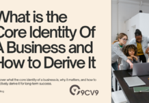 What is the Core Identity Of A Business and How to Derive It What is the Core Identity Of A Business and How to Derive It