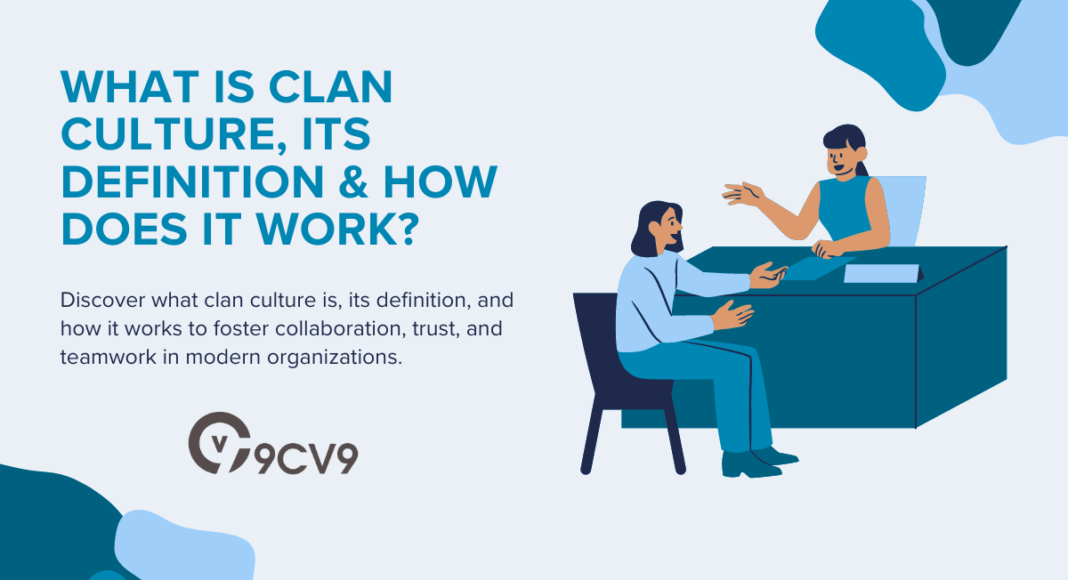 What is Clan Culture, Its Definition & How Does It Work?