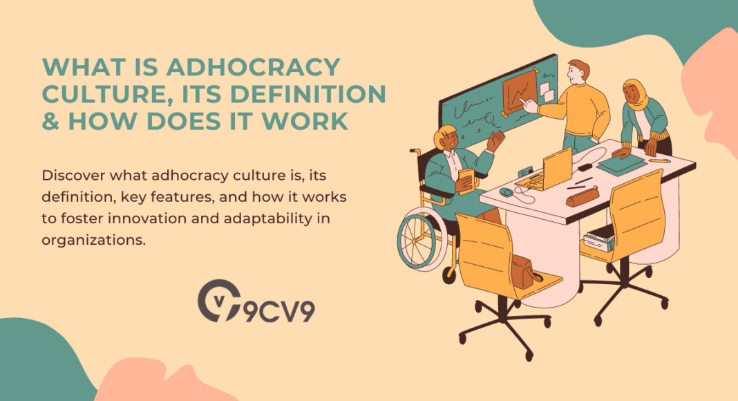 What is Adhocracy Culture, Its Definition & How Does It Work