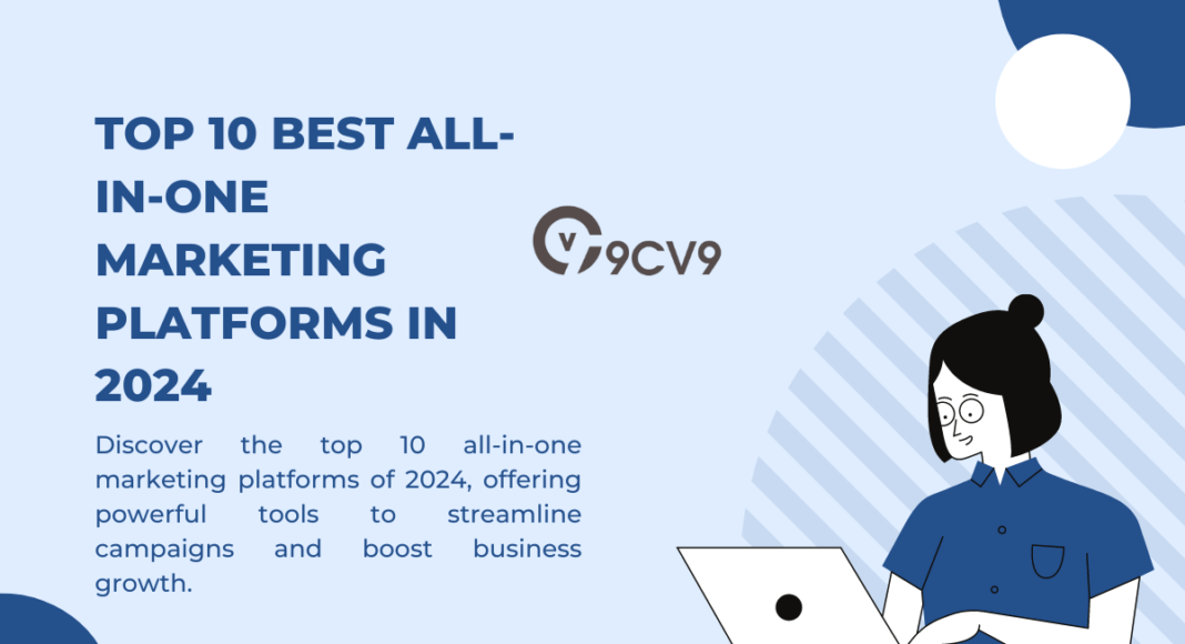 Top 10 Best All-in-One Marketing Platforms in 2024