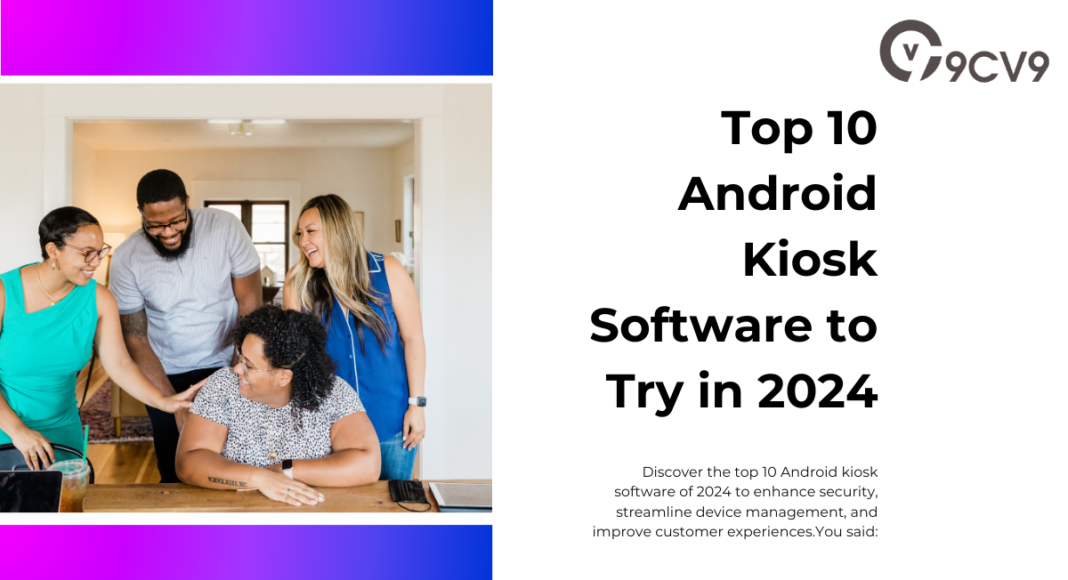 Top 10 Android Kiosk Software to Try in 2024