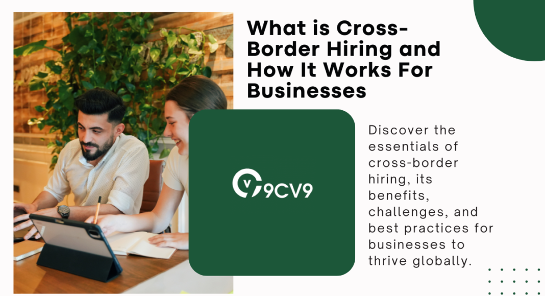 What is Cross-Border Hiring and How It Works For Businesses