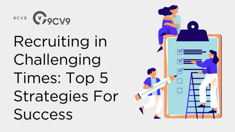 Recruiting in Challenging Times: Top 5 Strategies For Success