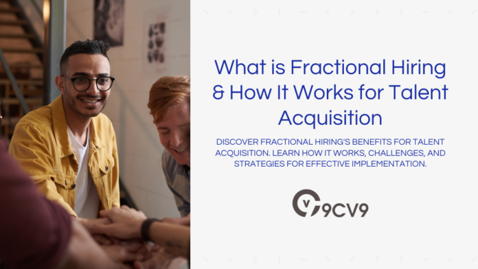 What is Fractional Hiring & How It Works for Talent Acquisition What is Fractional Hiring & How It Works for Talent Acquisition