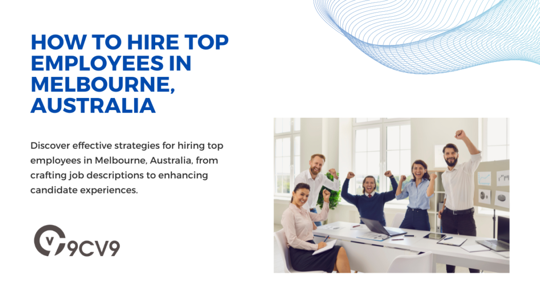 How to Hire Top Employees in Melbourne, Australia