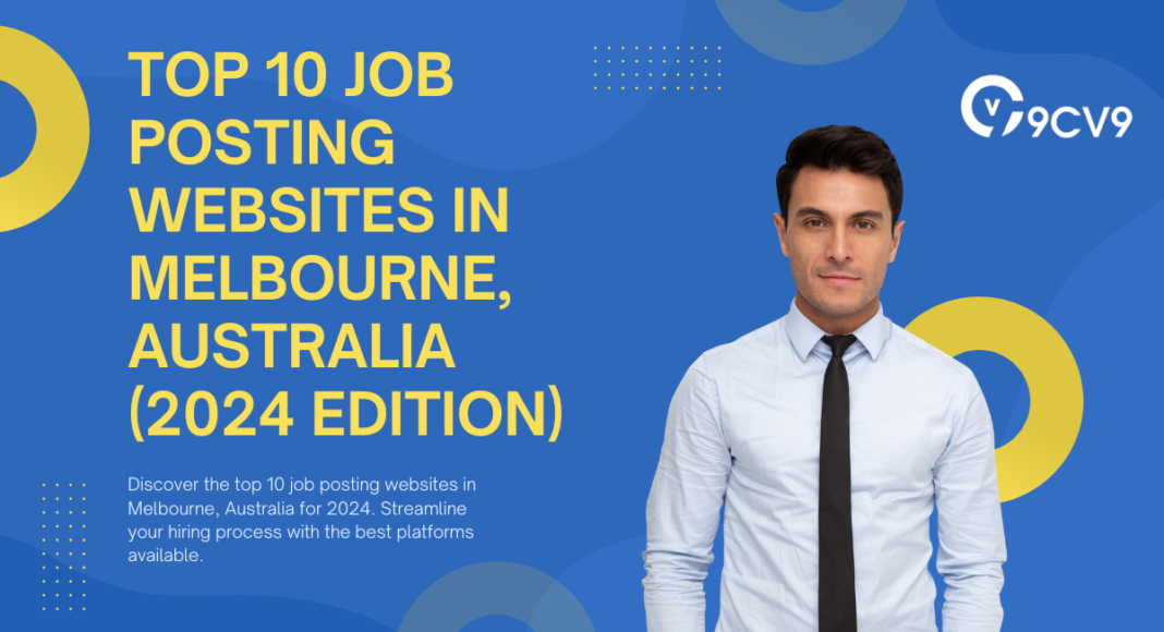 Top 10 Job Posting Websites in Melbourne, Australia (2024 Edition)