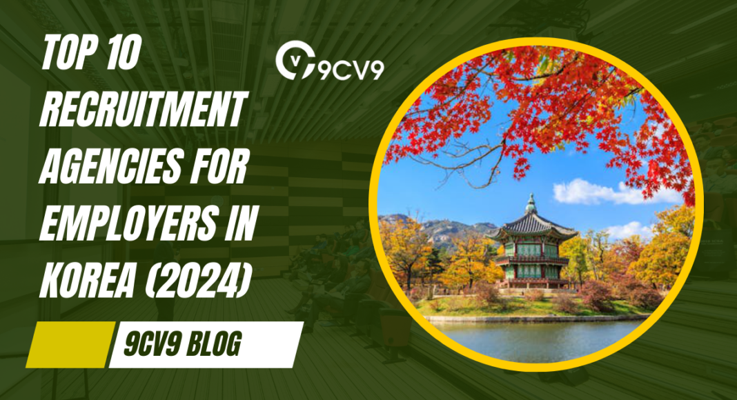 Top 10 Recruitment Agencies for Employers in Korea (2024)