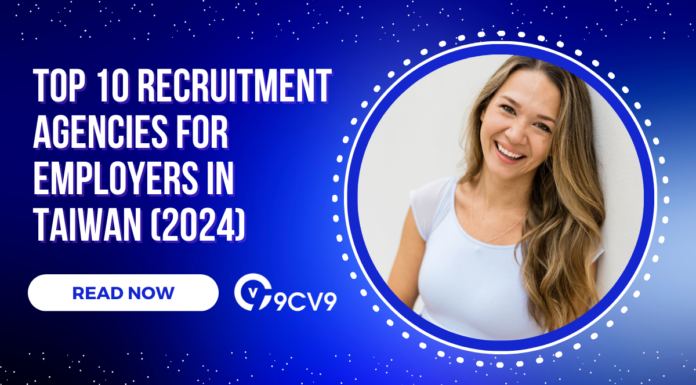 Top 10 Recruitment Agencies for Employers in Taiwan (2024) Top 10 Recruitment Agencies for Employers in Taiwan (2024)
