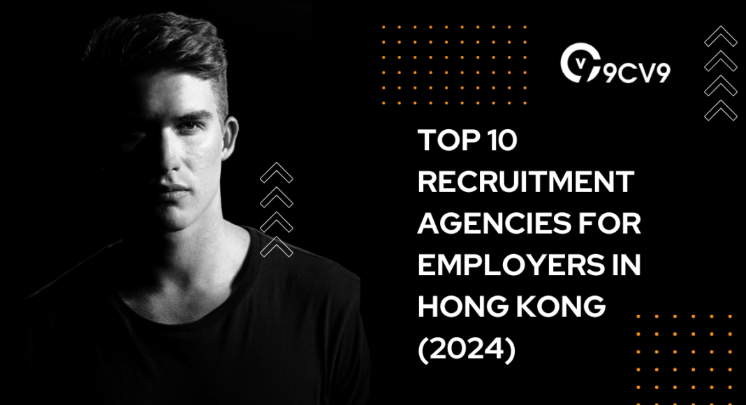 Top 10 Recruitment Agencies for Employers in Hong Kong (2024)