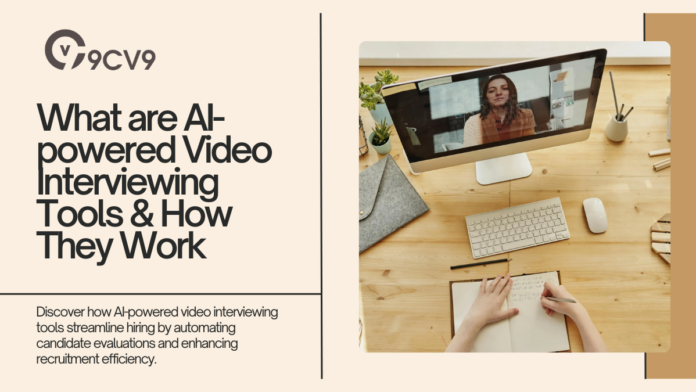 What are AI-powered Video Interviewing Tools & How They Work