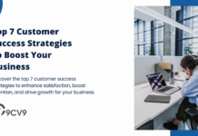 Top 7 Customer Success Strategies To Boost Your Business Top 7 Customer Success Strategies To Boost Your Business