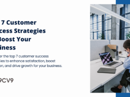 Top 7 Customer Success Strategies To Boost Your Business