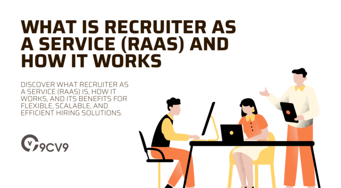What is Recruiter As A Service (RaaS) and How It Works What is Recruiter As A Service (RaaS) and How It Works