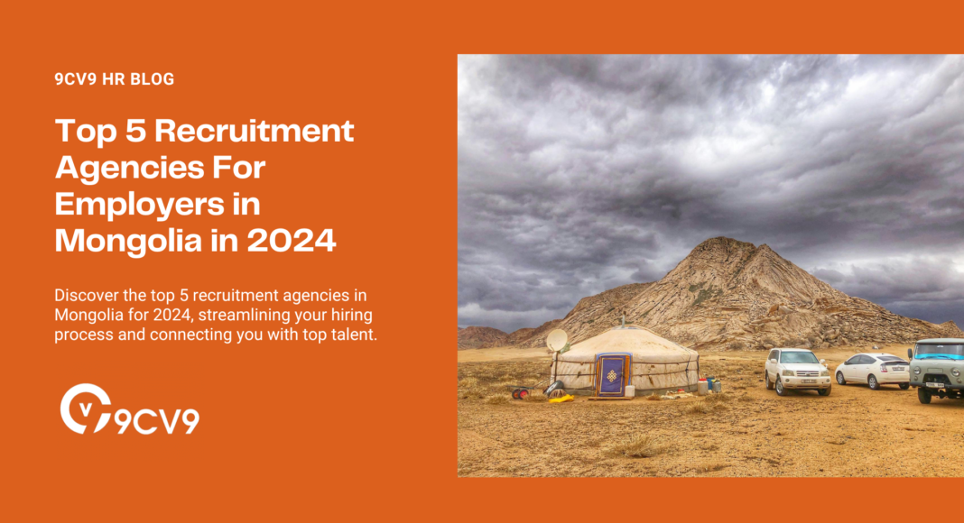 Top 5 Recruitment Agencies For Employers in Mongolia in 2024