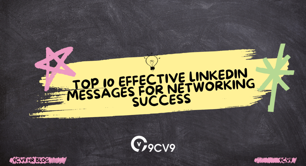 Top 10 Effective LinkedIn Messages for Networking Success