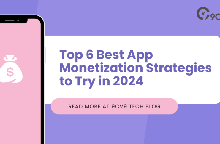 Top 6 Best App Monetization Strategies to Try in 2024