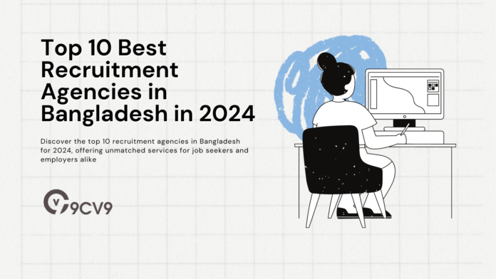 Top 10 Best Recruitment Agencies in Bangladesh in 2024