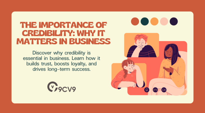 The Importance of Credibility: Why It Matters in Business The Importance of Credibility: Why It Matters in Business