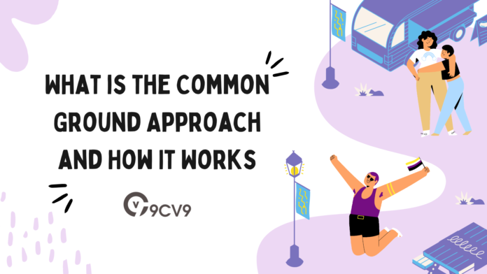 What is the Common Ground Approach and How It Works