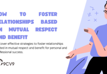 How to Foster Relationships Based on Mutual Respect and Benefit How to Foster Relationships Based on Mutual Respect and Benefit