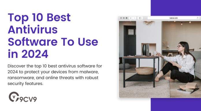 Top 10 Best Antivirus Software To Use in 2024