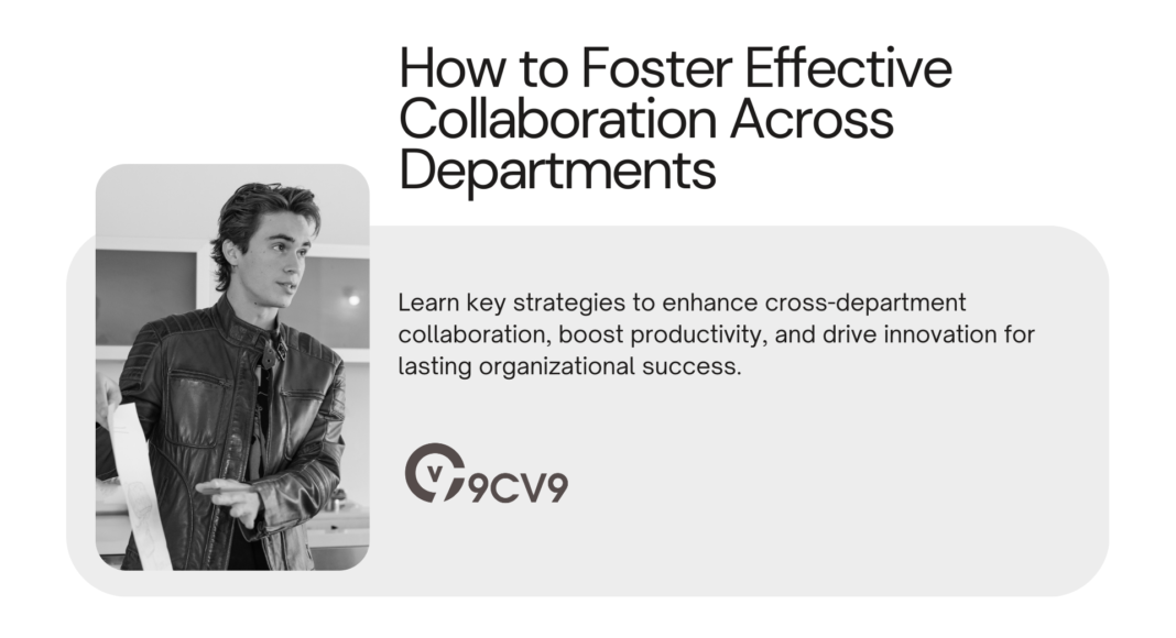 How to Foster Effective Collaboration Across Departments