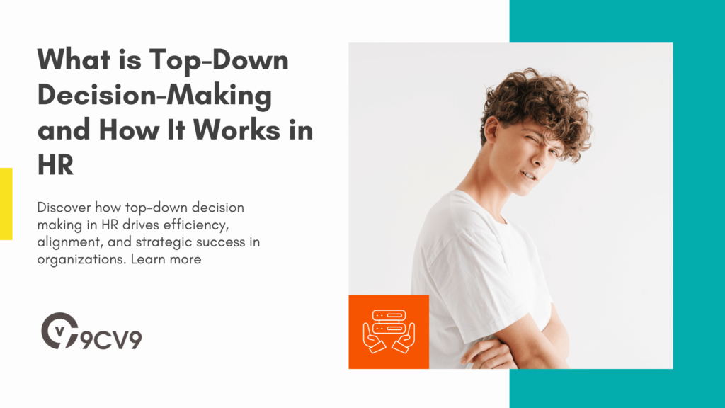 How'd Works What is Top-Down Decision-Making and How It Works in HR